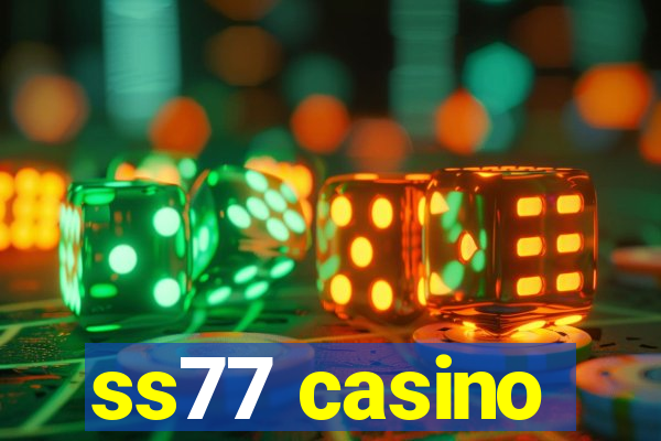 ss77 casino